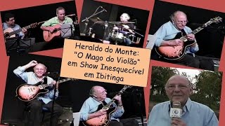 Heraldo do Monte: "O Mago do Violão" em show inesquecível em Ibitinga - Duilio Galli