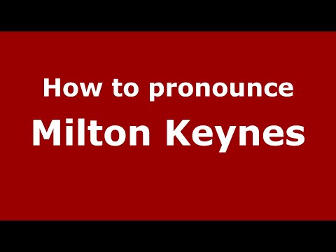 How to pronounce Milton Keynes