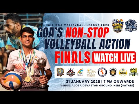 🔴 LIVE | All Goa Volleyball League 2026 | FINALS DAY | Ajoba Devastan Ground, Keri