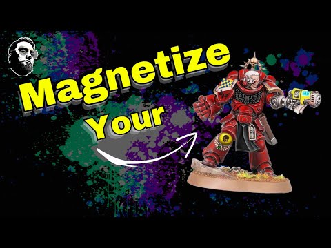 How to magnetize a 40k model