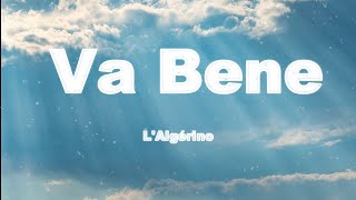 L&#39;Algérino &quot;Va Bene&quot; [Paroles]