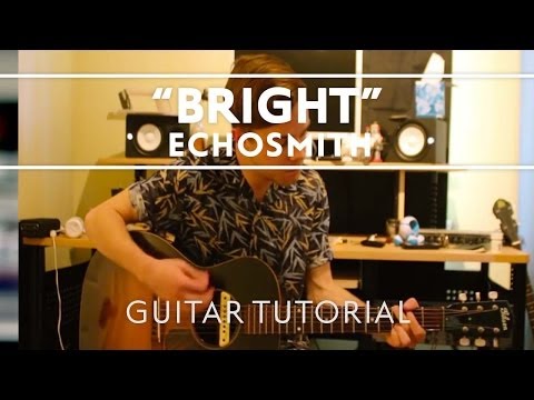 Echosmith - Bright Guitar Tutorial [Extra]