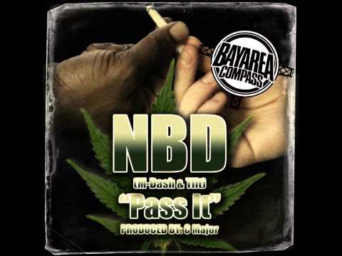 NBD (M-Dash & Tilt) - Pass It [BayAreaCompass] (Prod. by C Major)