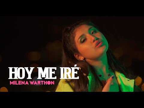 Hoy Me Iré - Milena Warthon (Video Oficial)