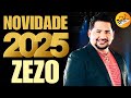 ZEZO CHEGOU COM CD 2025 MÚSICAS INÉDITAS E ATUALIZADAS 02