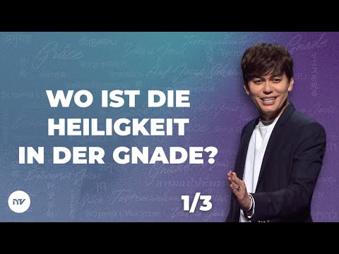 Wo ist die Heiligkeit in der Gnade? 1/3 I Joseph Prince I New Creation TV Deutsch