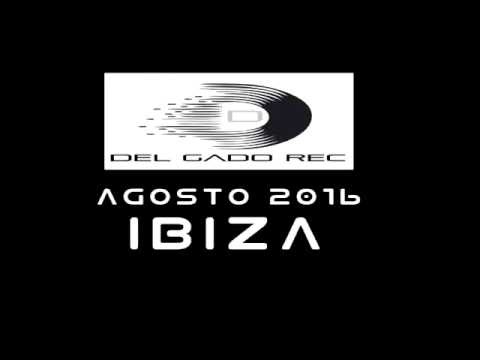 Del Gado Rec Party IBIZA - Mix by Silvano Del Gado - [Agosto 2016]