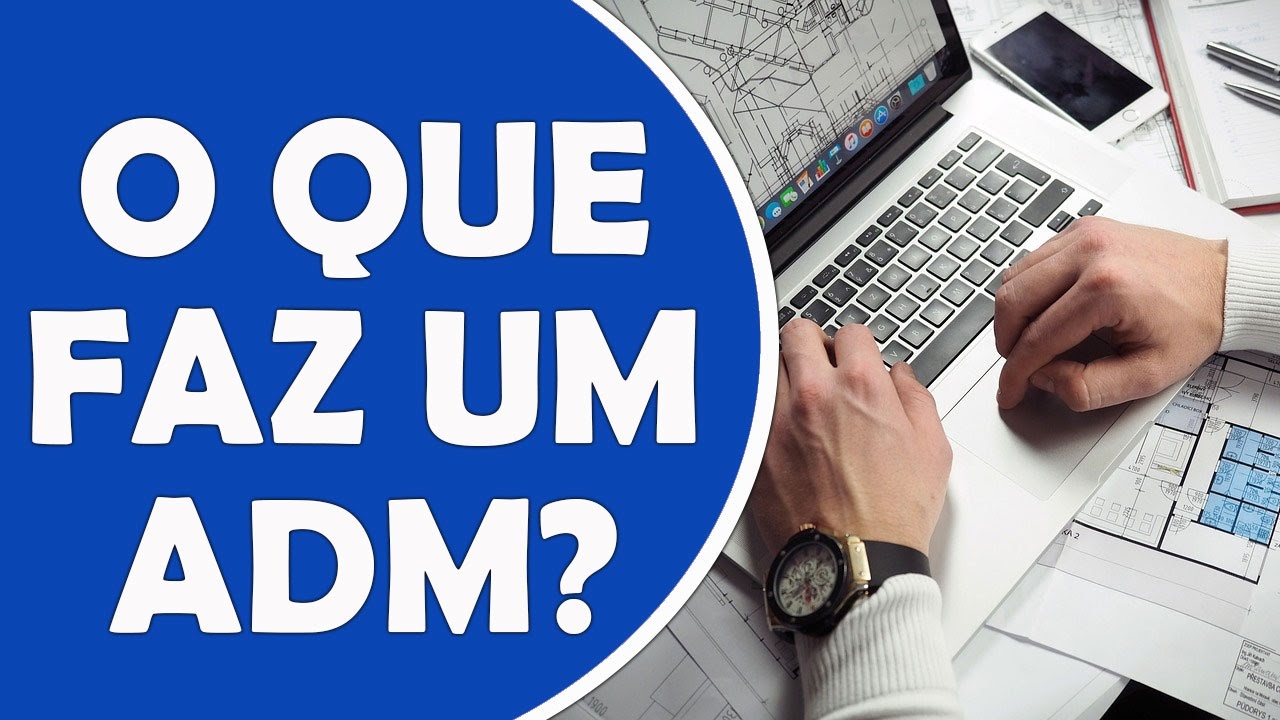 O QUE FAZ UM ADMINISTRADOR?