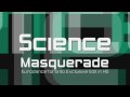 Science - Masquerade (Bootleg Mix) (HD)