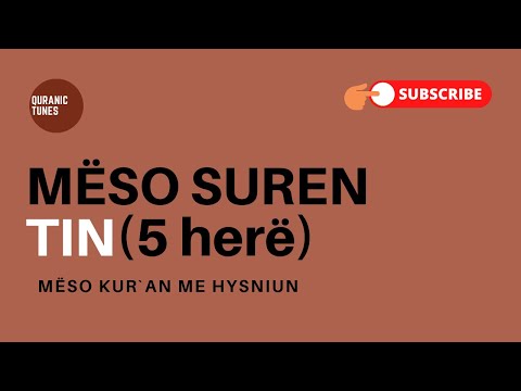 Sure Tin - 5 herë - Mëso Kur'an me Hysniun