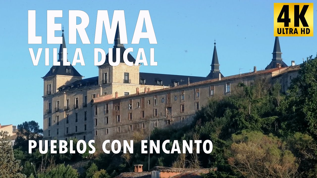 La villa ducal de Lerma. Pueblos con encanto