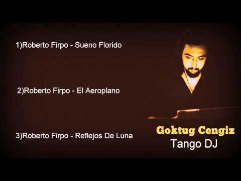 Tango DJ Goktug - Roberto Firpo - Tango Waltz - 01