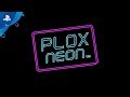 Plox Neon – Launch Trailer | PS4