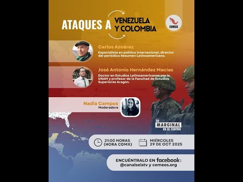 Lo Marginal en el Centro | Ataques a Venezuela y Colombia
