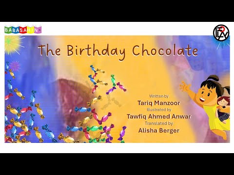 The Birthday Chocolate // Children's Story // Tariq Manzoor, Tawfiq Ahmed Anwar and Alisha Berger