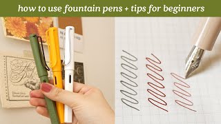 How to Use Fountain Pens + Tips for Beginners