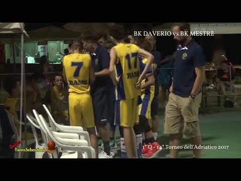 1°/2°Q BK DAVERIO vs BK LEONCINO MESTRE 13/07/2017 - 14° tORNEO DELL'aDRIATICO
