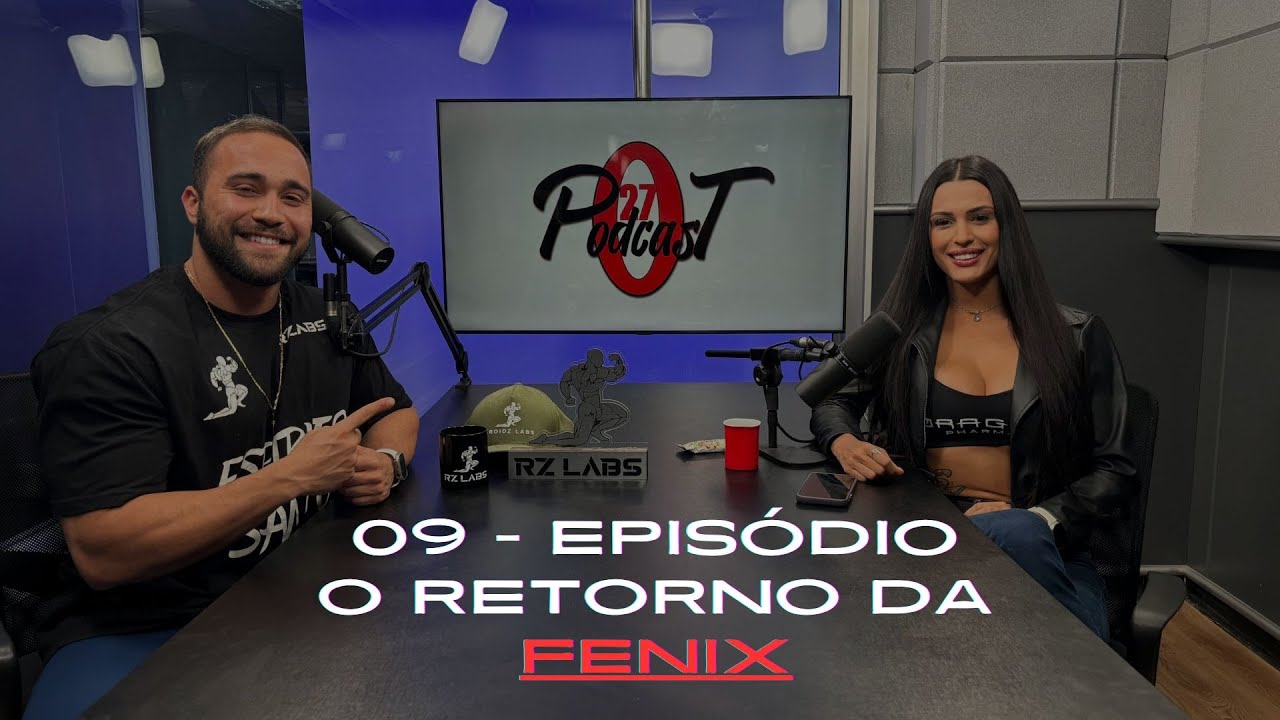 09 EP - O Retorno da FENIX (o27podcast)