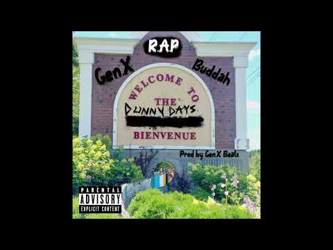 Dunny Days (R.A.P , Gen.X , Buddah)