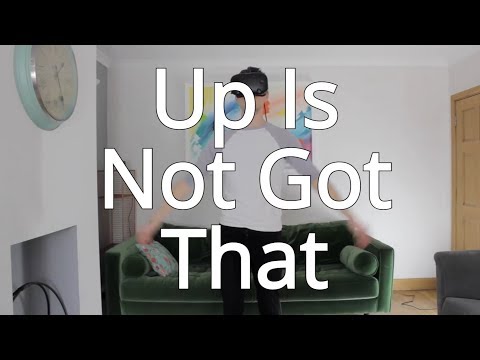 UpIsNotGotThat