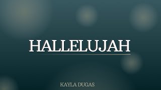 Hallelujah - Kayla Dugas (Leonard Cohen / Safety Suit Cover)