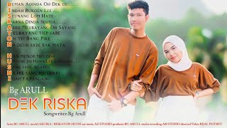 Download lagu DEK RISKA - Bg Arull mp3 Download lagu DEK RISKA - Bg Arull mp3