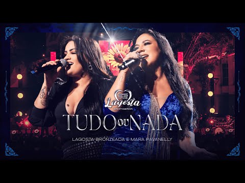 Tudo ou Nada - Lagosta Bronzeada feat Mara Pavanelly