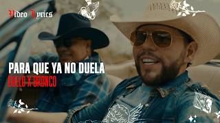 Duelo X Bronco - Para Que Ya No Duela (Letra Oficial / Official Lyrics)