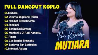 Download lagu Icha Kiswara - MUTIARA - DIRANTAI DIGELANGI RINDU - HAKIKAT SEBUAH CINTA || FULL DANGDUT KOPLO 2026 mp3