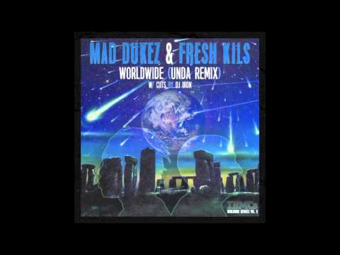worldwide (Unda remix) - Mad Dukez & Fresh Kils    *IBMCs EXCLUSIVE*