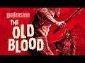 Wolfenstein: The Old Blood | ТРЕЙЛЕР 