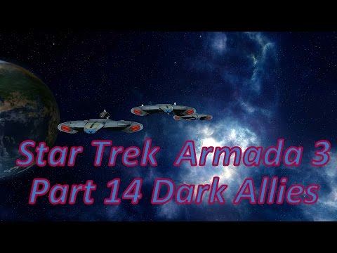 Star Trek  Armada 3 Part 14 Dark Allies