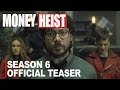 Money Heist Season 6 TEASER (2023) | Release Date, Cast, Episodes