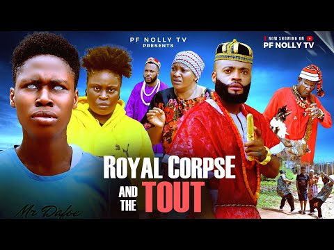ROYAL CORPSE AND THE TOUT  - ISAAC FRED, ELLA MERCY, DAN DAVID 2025 LATEST NOLLYWOOD MOVIE