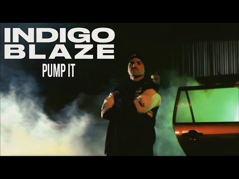 Indigo Blaze - "Pump It" (Official Music Video)