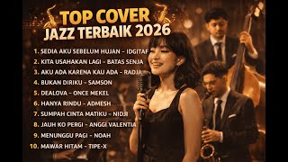 Download lagu TOP COVER JAZZ INDONESIA 2026 🎷 Sedia Aku Sebelum Hujan – Idgitaf & Lagu Viral Jadi Smooth Jazz! mp3