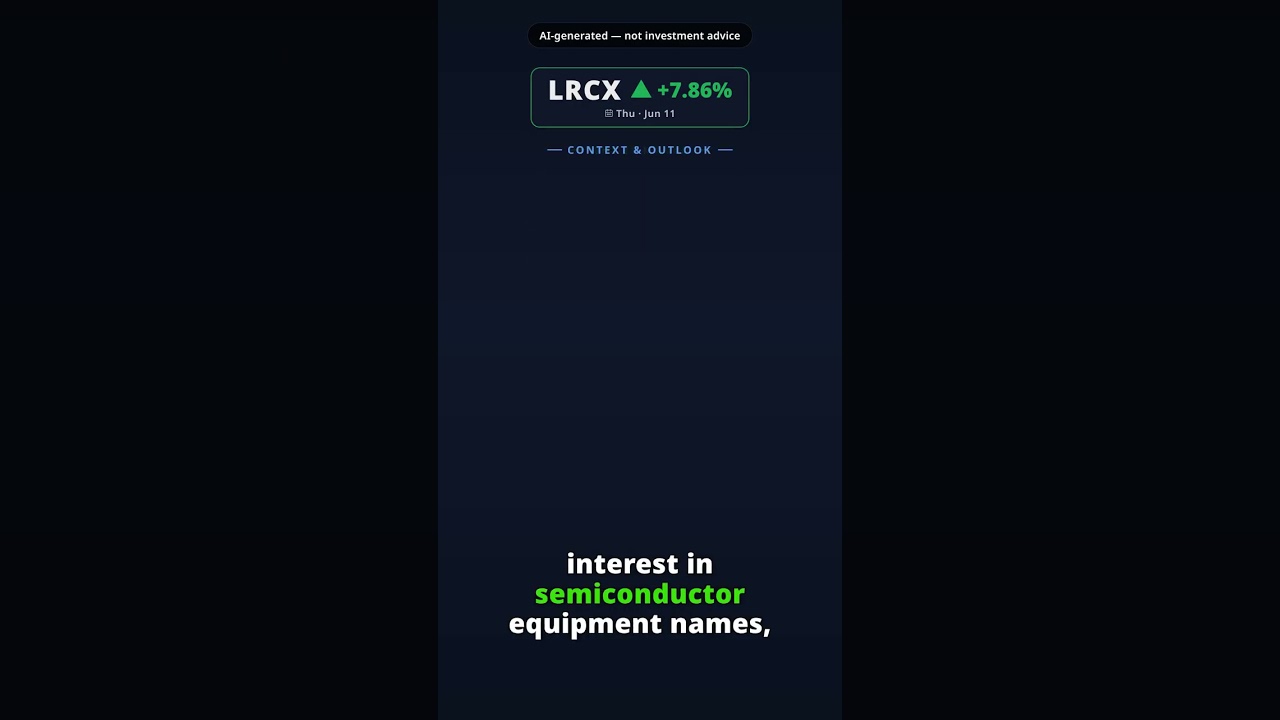 Why Is Lam Research Stock Leaping Today? LRCX +7.86% (Jun 11) — Semiconductor Equipment Rally