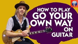 How to Play Go Your Own Way on Guitar - Fleetwood Mac Song Lesson