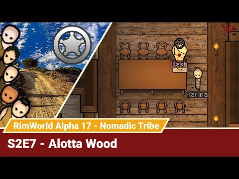 Rimworld Nomadic Tribe S2E7 "Alotta Wood" No-Pause Challenge! Alpha 17 Gameplay Let's Play