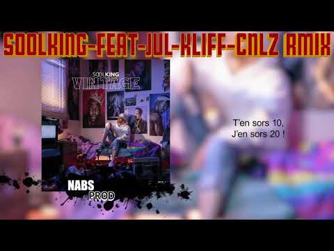 Soolking Feat JuL Kliff Cnlz Rmix Nabs Prod