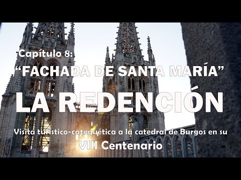 Fachada de Santa María: La Redención. VIII Centenario de la Catedral
