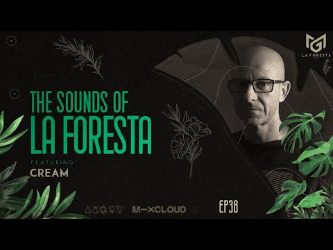 THE SOUNDS OF LA FORESTA EP38 - CREAM