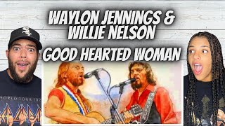ABSOLUTELY AMAZING Waylon Jennings and Willie Nelson - Good Hearted Woman REACTION