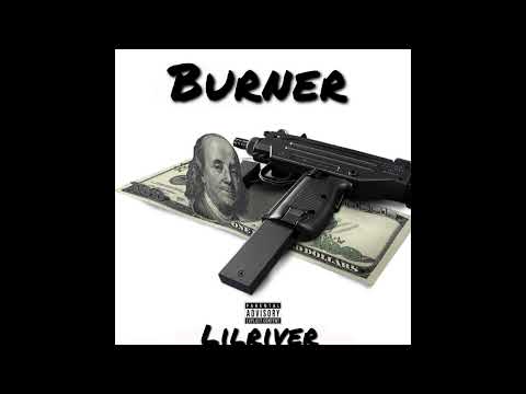 Lilriver - Burner