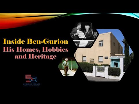 Inside Ben Gurion: His Homes, Hobbies & Heritage