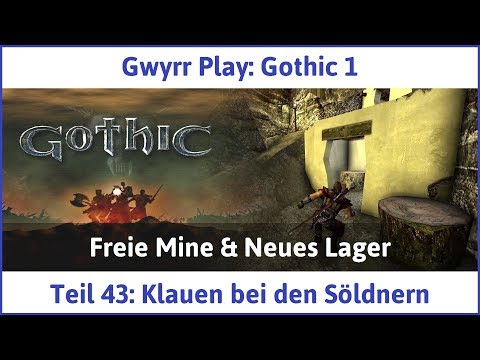 Gothic 1 Teil 43: Klauen bei den Söldnern - Let's Play
