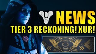 Destiny 2 News: Tier 3 Reckoning REQUIREMENTS! - Xur Bounties! - Allegiance Quest Rewards!