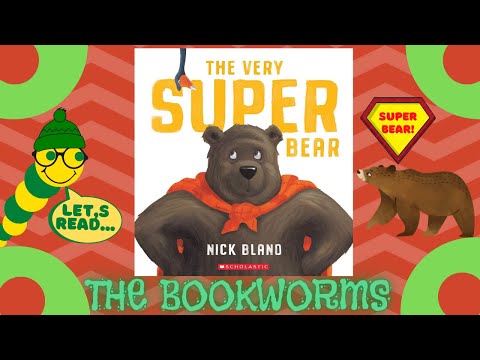 The Very Super Bear🐻🦸‍♂️ - By Nick Bland