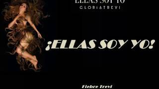 Gloria Trevi - Ellas Soy Yo - Letra