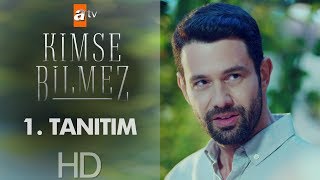 Kimse Bilmez 1. Tanıtım
